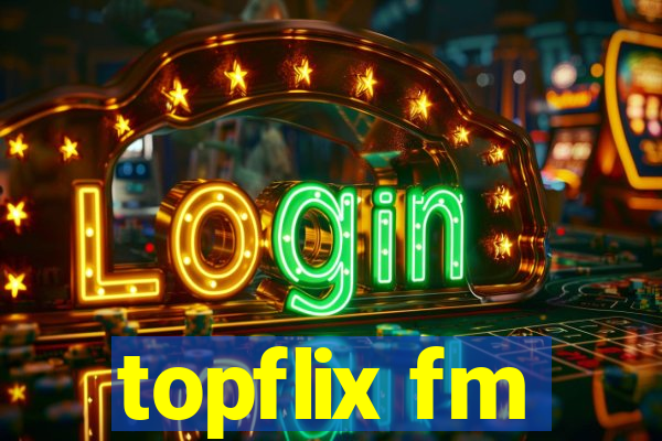 topflix fm